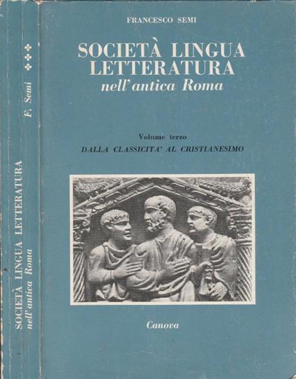 Società lingua letteratura nell'antica Roma vol III - Francesco Semi - copertina