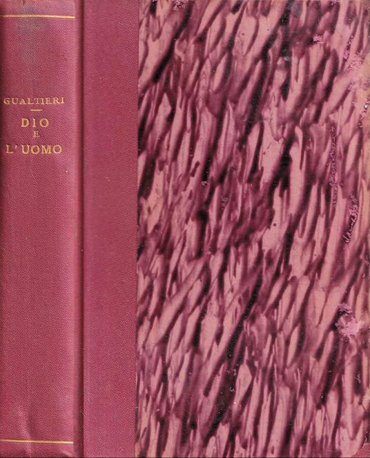 Dio e l'uomo, volume I - Luigi Gualtieri - copertina