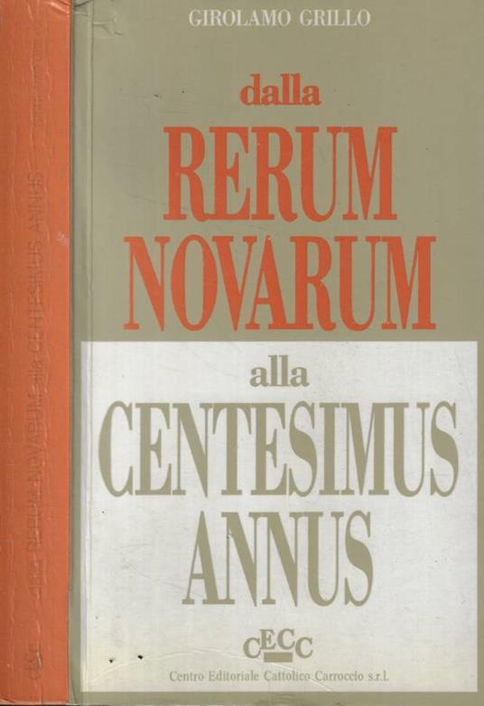 Dalla Rerum Novarum alla Centesimus Annus - Girolamo Grillo - copertina