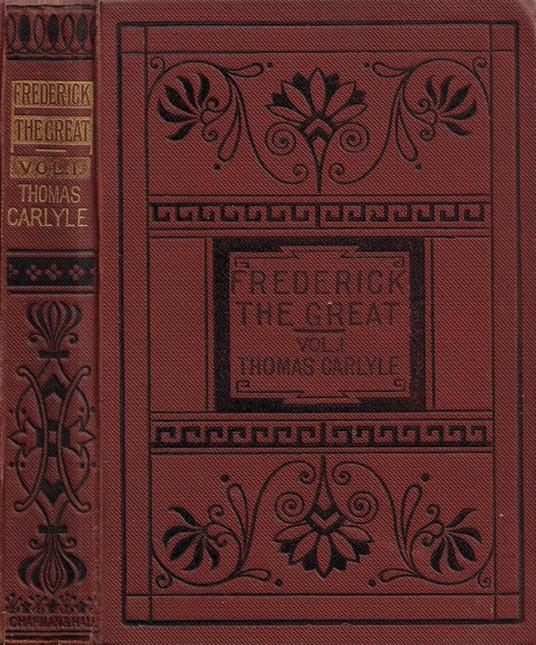History of Friedrich II. of Prussia, called Frederick The Great. Vol. I - Thomas Carlyle - copertina