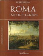 Roma: i secoli e i giorni