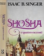 Shosha e quattro racconti