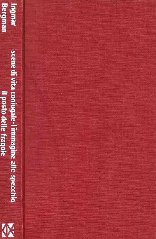 Scene di vita coniugale - L'immagine allo specchio - Il posto delle fragole - Ingmar Bergman - copertina