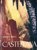 Castellana. Arcano mondo sotterraneo in terra di Bari (Autografo)