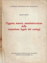 Oggetto, natura, amministrazione della comunione legale dei coniugi