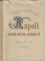 Viaggio nel tempo. Napoli com'era e com'è