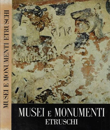 Musei e monumenti etruschi - Maria Santangelo - copertina