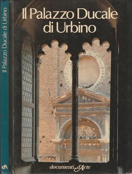 Il Palazzo Ducale di Urbino - Carlo Bo - copertina