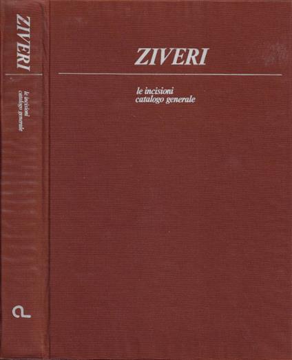 Ziveri. Le Incisioni. Catalogo Generale - copertina