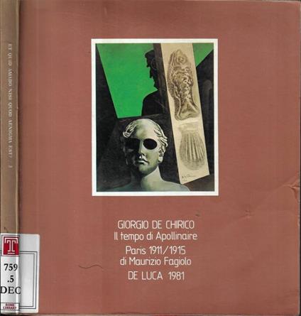 Giorgio De Chirico. Il tempo di Apollinaire - Maurizio Fagiolo dell'Arco - copertina