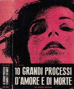 10 grandi processi d'amore e di morte