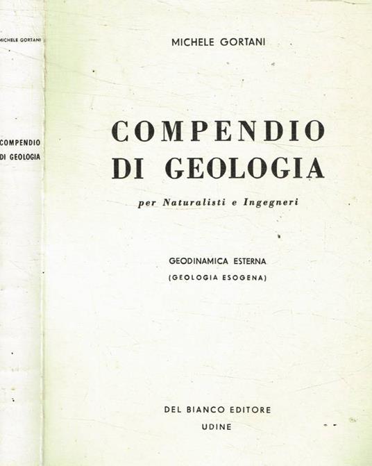 Compendio di geologia per naturalisti e ingegneri - Michele Gortani - copertina