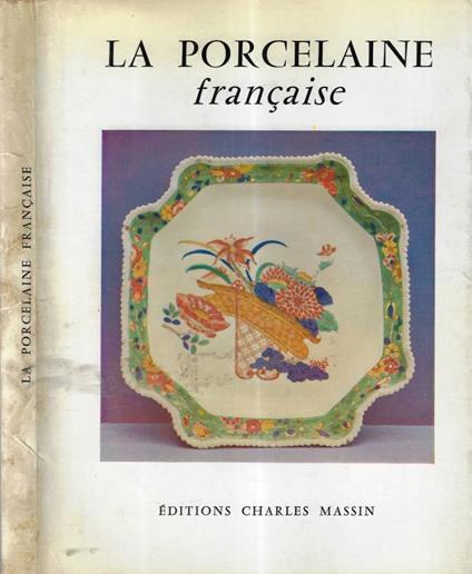 La porcelaine francaise - Nicole Ballu - copertina