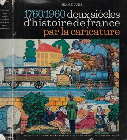 1760/1960 deux siècle d'histoire de France par la caricature - copertina