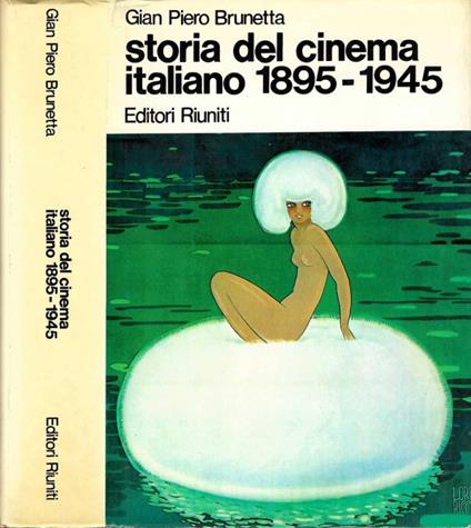 Storia del cinema italiano 1895 - 1945 - Gian Piero Brunetta - copertina
