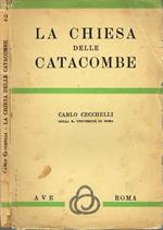 La Chiesa delle Catacombe