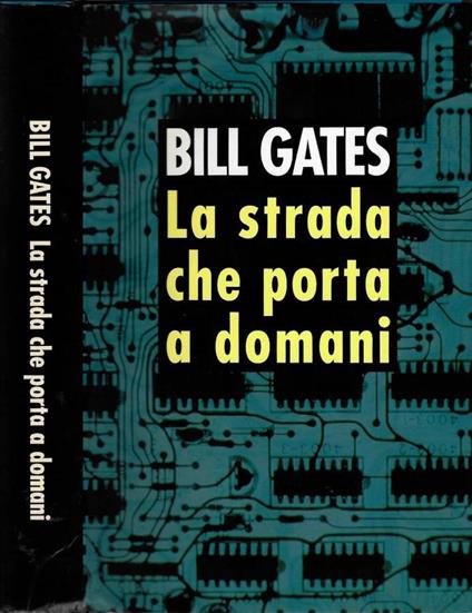 La strada che porta a domani - Bill Gates - copertina