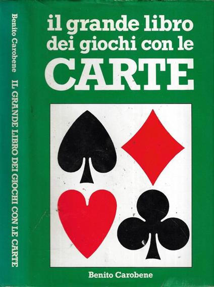 Il grande libro dei giochi con le carte - Benito Carobene - copertina