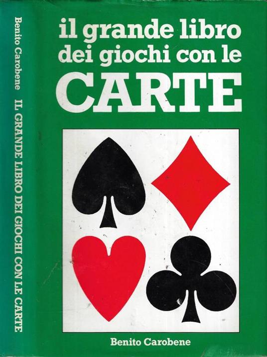 Il grande libro dei giochi con le carte - Benito Carobene - copertina