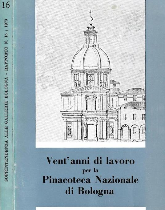 Vent'anni di lavoro per la Pinacoteca Nazionale di Bologna - copertina