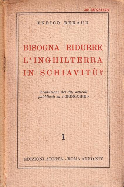 Bisogna ridurre l'Inghilterra in schiavitù? - Enrico Beraud - copertina