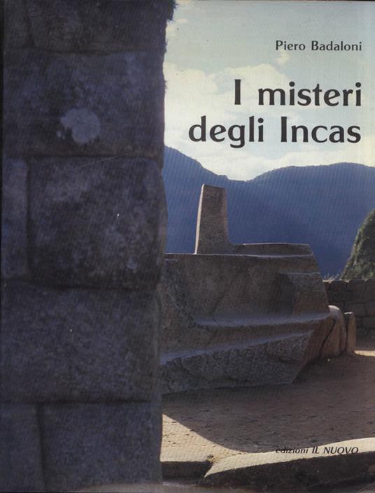 I misteri degli Incas - Piero Badaloni - copertina