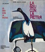 La gru con la pietra