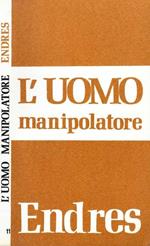 L' uomo manipolatore