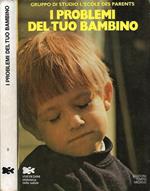 I problemi del tuo bambino