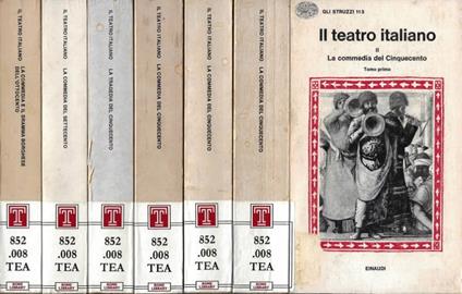 Il Teatro Italiano. Vol. II-Parte I: La commedia del Cinquecento-Tomo I, Vol. II-Parte I: La commedia del Cinquecento-Tomo II, Vol. II-Parte I: La commedia del Cinquecento-Tomo III, Vol. II-Parte II: La tragedia del Cinquecento-Tomo I, Vol. IV-Parte - copertina