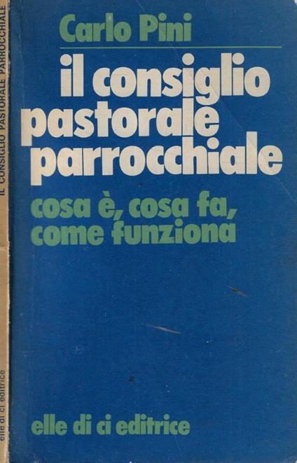 Il consiglio pastorale parrocchiale - Carlo Pini - copertina