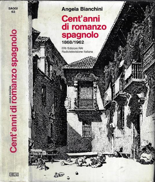 Cent' anni di romanzo spagnolo - Angela Bianchini - copertina