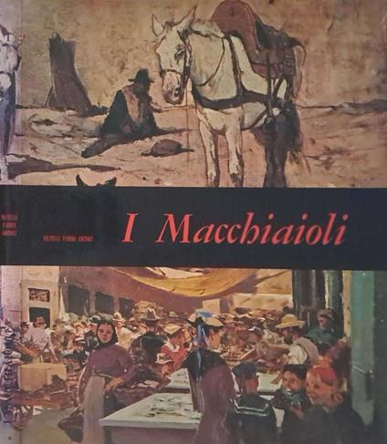 I Macchiaioli - Raffaele De Grada - copertina