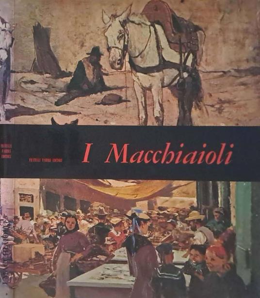 I Macchiaioli - Raffaele De Grada - copertina