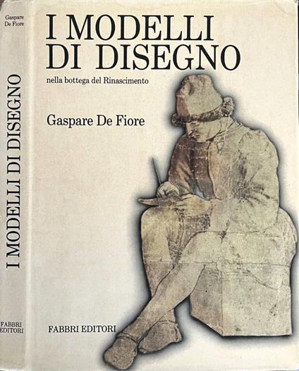 I modelli di disegno - Gaspare De Fiore - copertina