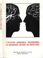 L' attacco ischemico transitorio: un problema ancora da risolvere?
