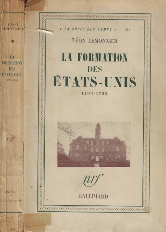 La formation des Etats-Unis 1493-1765 - Leon Lemonnier - copertina