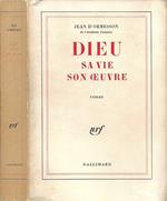 Dieu. Sa Vie, son Oeuvre