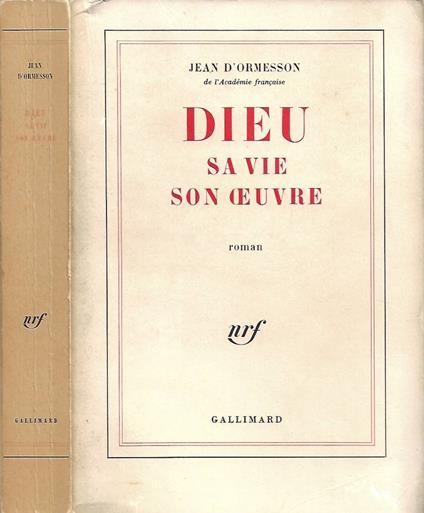 Dieu. Sa Vie, son Oeuvre - Jean D'Ormesson - copertina
