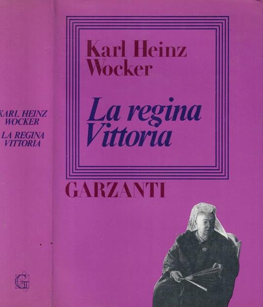 La regina Vittoria - Karl Heinz Wocker - copertina