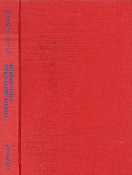 Gaspare Melchiorre e Baldassarre - Michel Tournier - copertina
