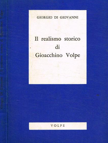 Il realismo storico di Gioacchino Volpe - Giorgio Di Giovanni - copertina