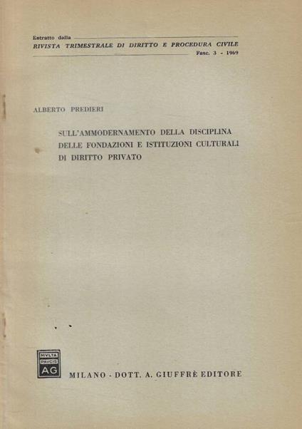Sull'ammodernamento della disciplina delle fondazioni e Istituzioni culturali di diritto privato - Alberto Predieri - copertina