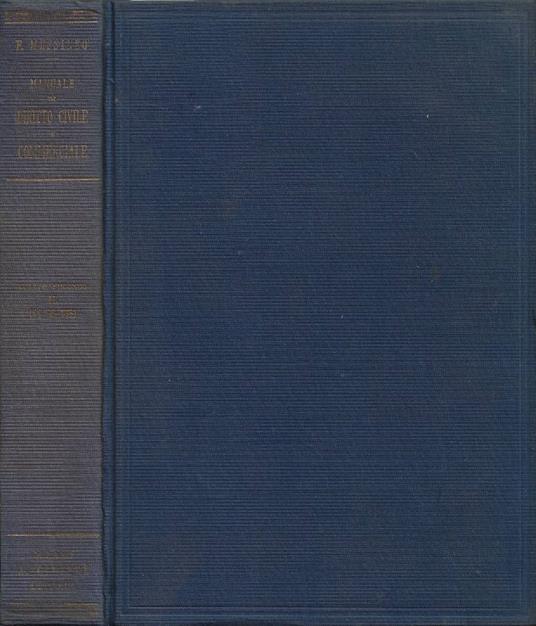 Manuale di Diritto Civile e Commerciale (Codici e Norme Complementari). Vol. II - Parte Seconda: Diritto delle Obbligazioni - Parte Generale (§§ 98 - 138) - Francesco Messineo - copertina