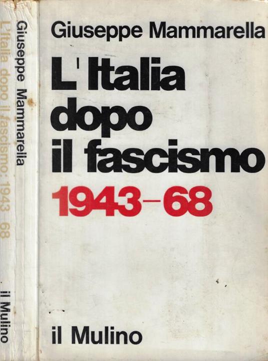 L' Italia dopo il fascismo 1943-68 - Giuseppe Mammarella - copertina