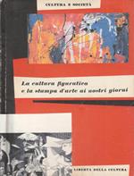 La cultura figurativa e la stampa d'arte ai nostri giorni