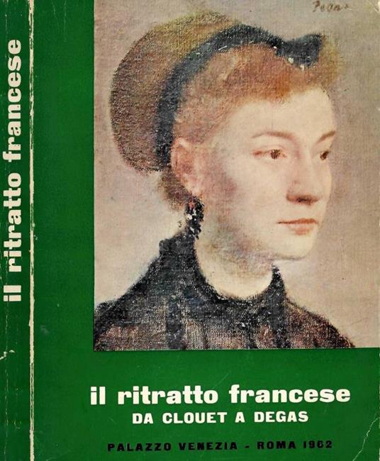 Il ritratto francese, da Clouet a Degas - copertina