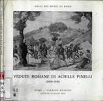 Vedute romane di Achille Pinelli ( 1809 - 1841 )