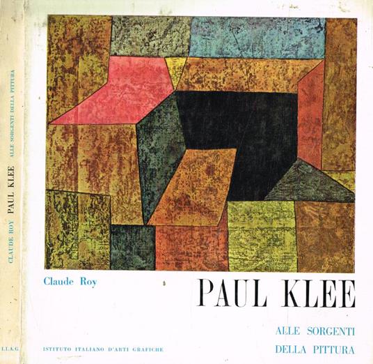 Paul Klee alle sorgenti della pittura - Claude Roy - copertina