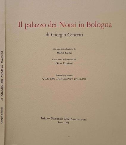 Il palazzo dei Notai in Bologna - Giorgio Cencetti - copertina